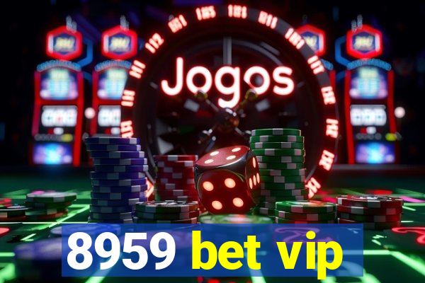 8959 bet vip